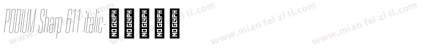 PODIUM Sharp 611 italic字体转换